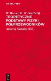 Teoretyczne podstawy fizyki pó¿przewodników Teoretyczne podstawy fizyki pó¿przewodników