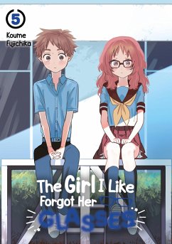 The Girl I Like Forgot Her Glasses - Band 05 (deutsche Ausgabe) - Fujichika, Koume