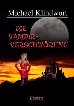 Die Vampirverschwörung - Klindwort, Michael