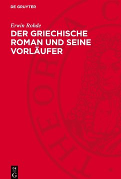 Der griechische Roman und seine Vorläufer - Rohde, Erwin