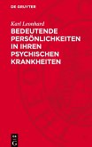 Bedeutende Persönlichkeiten in ihren psychischen Krankheiten