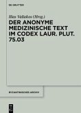 Der anonyme medizinische Text im Codex Laur. Plut. 75.03