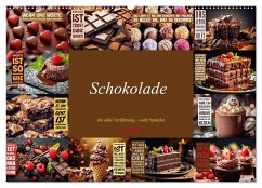 Schokolade - die süße Verführung - coole Sprüche (Wandkalender 2025 DIN A2 quer), CALVENDO Monatskalender - Calvendo;Michel, Susan