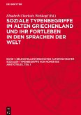 Soziale Typenbegriffe im alten Griechenland und ihr Fortleben in den Sprachen der Welt, Band 1, Belegstellenverzeichnis altgriechischer sozialer Typenbegriffe von Homer bis Aristoteles, Teil 1