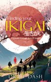 Finding Your Ikigai (eBook, ePUB)