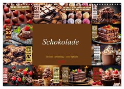 Schokolade - die süße Verführung - coole Sprüche (Wandkalender 2025 DIN A3 quer), CALVENDO Monatskalender - Calvendo;Michel, Susan