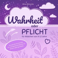 Wahrheit oder Pflicht für Mädchen von 9-12 Jahren - Wünsche, Alina