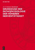 Grundzuge der Pathophysiologie der höheren Nerventätigkeit