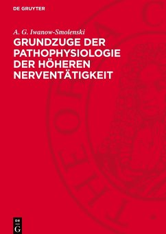 Grundzuge der Pathophysiologie der höheren Nerventätigkeit - Iwanow-Smolenski, A. G.