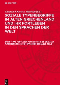 Soziale Typenbegriffe im alten Griechenland und ihr Fortleben in den Sprachen der Welt, Band 7, Das Fortleben altgriechischer sozialer Typenbegriffe in den Sprachen der Welt, Teil 2