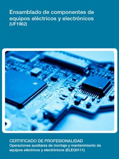 UF1962 - Ensamblado de componentes de equipos eléctricos y electrónicos (eBook, ePUB) - Lara Silva, Manuel