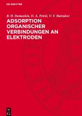 Adsorption organischer Verbindungen an Elektroden