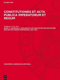 Constitutiones et Acta Publica Imperatorum et Regum, Band 11, Lieferung 4, Dokumente zur Geschichte des deutschen Reiches und seiner Verfassung, 1354¿1356