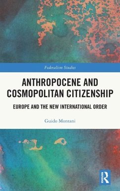 Anthropocene and Cosmopolitan Citizenship - Montani, Guido