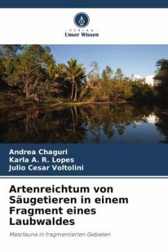 Artenreichtum von Säugetieren in einem Fragment eines Laubwaldes - Chaguri, Andrea;Lopes, Karla A. R.;Voltolini, Julio Cesar