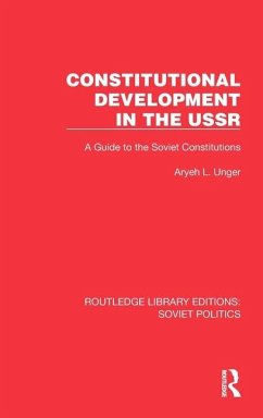 Constitutional Development in the USSR - Unger, Aryeh L