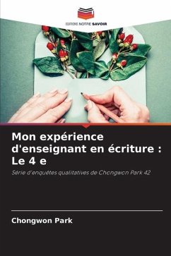 Mon expérience d'enseignant en écriture : Le 4 e - Park, Chongwon