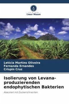 Isolierung von Levana-produzierenden endophytischen Bakterien - Martins Oliveira, Letícia;Ernandes, Fernanda;Cruz, Crispin