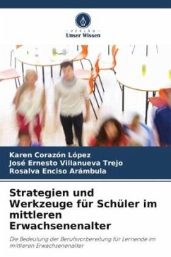 Strategien und Werkzeuge für Schüler im mittleren Erwachsenenalter - Corazón López, Karen;Villanueva Trejo, José Ernesto;Enciso Arámbula, Rosalva