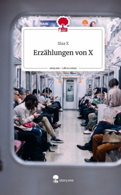 Cover Erzählungen von X. Life is a Story - story.one