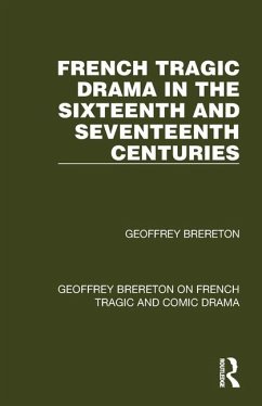 French Tragic Drama in the Sixteenth and Seventeenth Centuries - Brereton, Geoffrey