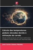 Cálculo das temperaturas globais elevadas devido à utilização do carvão