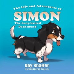 The Life and Adventures of SIMON, The Long-haired Dachshund - Shaffer, Ray