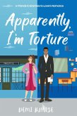 Apparently, I'm Torture (The Double Shot Duet, #2) (eBook, ePUB)