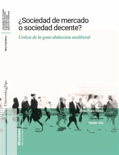 ¿Sociedad de mercado o sociedad decente?: Crítica de la gran abducción neoliberal