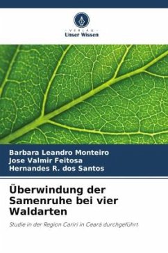 Überwindung der Samenruhe bei vier Waldarten - Leandro Monteiro, Barbara;Feitosa, José Valmir;R. dos Santos, Hernandes
