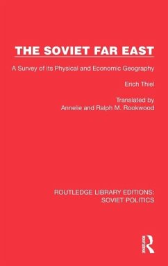 The Soviet Far East - Thiel, Erich