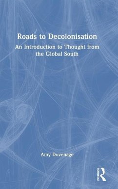 Roads to Decolonisation - Duvenage, Amy