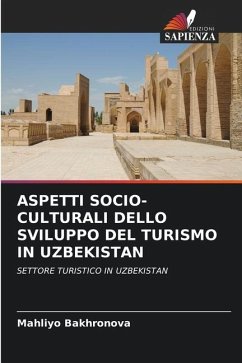 ASPETTI SOCIO-CULTURALI DELLO SVILUPPO DEL TURISMO IN UZBEKISTAN - Bakhronova, Mahliyo