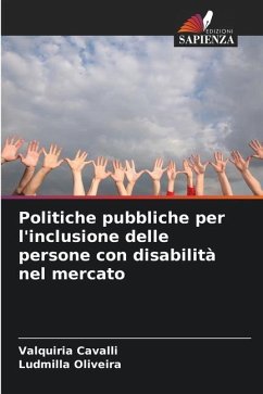 Politiche pubbliche per l'inclusione delle persone con disabilità nel mercato - Cavalli, Valquiria;Oliveira, Ludmilla