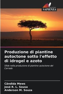 Produzione di piantine autoctone sotto l'effetto di idrogel e azoto - Mews, Cândida;Sousa, José R. L.;Souza, Anderson M.