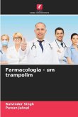Farmacologia - um trampolim