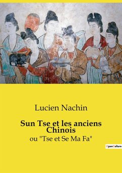 Sun Tse et les anciens Chinois - Nachin, Lucien