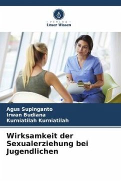 Wirksamkeit der Sexualerziehung bei Jugendlichen - Supinganto, Agus;Budiana, Irwan;Kurniatilah, Kurniatilah