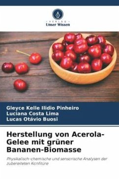 Herstellung von Acerola-Gelee mit grüner Bananen-Biomasse - Ilidio Pinheiro, Gleyce Kelle;Lima, Luciana Costa;Buosi, Lucas Otávio