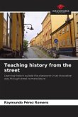 Teaching history from the street