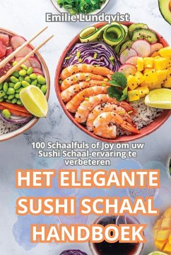 HET ELEGANTE SUSHI SCHAAL HANDBOEK - Emilie Lundqvist