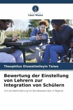 Bewertung der Einstellung von Lehrern zur Integration von Schülern - Taiwo, Theophilus Oluwatimileyin