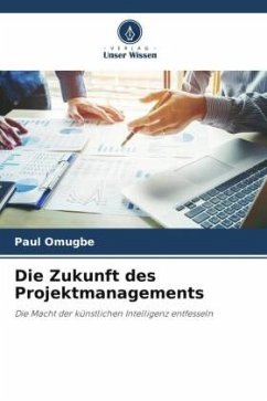 Die Zukunft des Projektmanagements - Omugbe, Paul