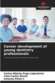 Career development of young dentistry professionals