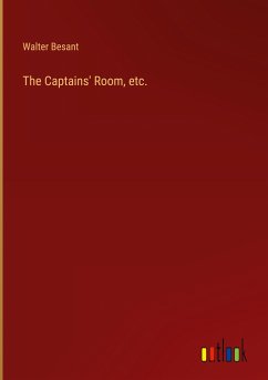 The Captains' Room, etc. - Besant, Walter