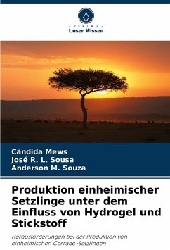 Produktion einheimischer Setzlinge unter dem Einfluss von Hydrogel und Stickstoff - Mews, Cândida;Sousa, José R. L.;Souza, Anderson M.