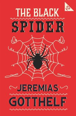 The Black Spider. Annotated Edition - Gotthelf, Jeremias