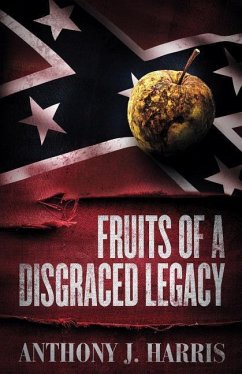 Fruits of a Disgraced Legacy - Harris, Anthony J