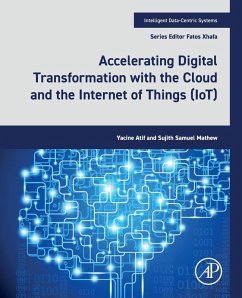 Accelerating Digital Transformation with the Cloud and the Internet of Things (Iot) - Atif, Yacine; Mathew, Sujith Samuel