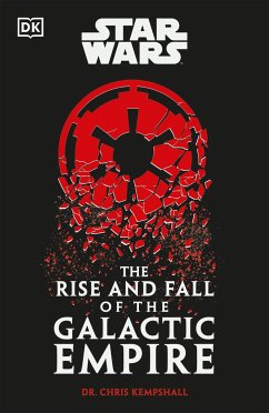 Star Wars The Rise and Fall of the Galactic Empire - Kempshall, Chris